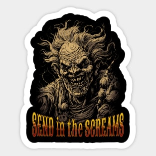 Send in the Screams Sticker